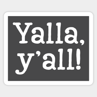 Yalla, y'all - white text Sticker